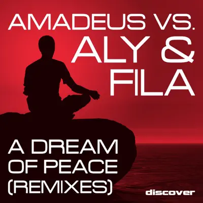 A Dream of Peace (Remixes) - Single - Aly & Fila