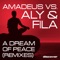 A Dream of Peace (Lostly Remix) - Amadeus & Aly & Fila lyrics