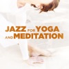Jazz For Yoga and Meditation, 2013
