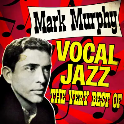 Vocal Jazz (The Very Best Of) - Mark Murphy Vocal Jazz (The Very Best Of) - Mark Murphy