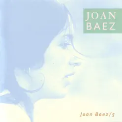 Joan Baez 5 (Bonus Track Version) - Joan Baez