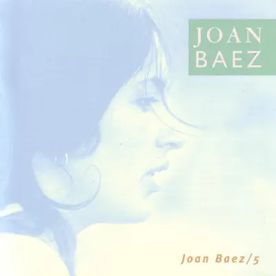 Joan Baez 5 (Bonus Track Version) - Joan Baez