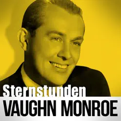 Sternstunden - Vaughn Monroe