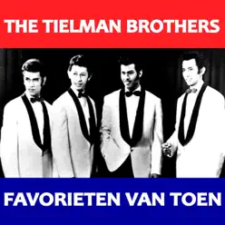 Favorieten Van Toen - The Tielman Brothers Favorieten Van Toen - The Tielman Brothers