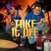 Stream & download Take It Off (feat. Mike Moonnight) - Single