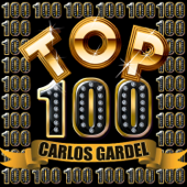 Top 100: Carlos Gardel - Carlos Gardel