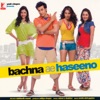 Bachna Ae Haseeno (Original Soundtrack), 2008