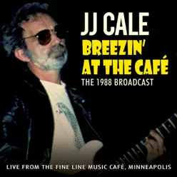 Breezin' at the Cafe (Live) - J.j. Cale