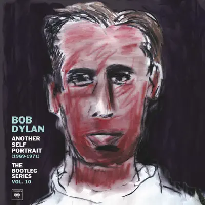 The Bootleg Series, Vol. 10: Another Self Portrait (1969-1971) [Deluxe Version] - Bob Dylan
