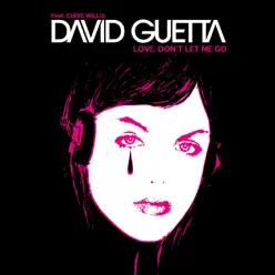 Love, Don't Let Me Go - David Guetta