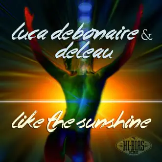 We Like the Sunshine by Luca Debonaire & DeLeau song reviws