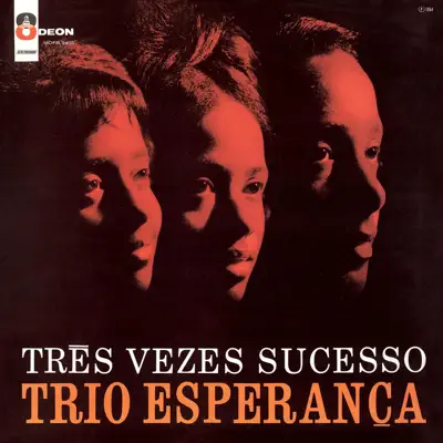 Tres Vezes Sucesso - Trio Esperança