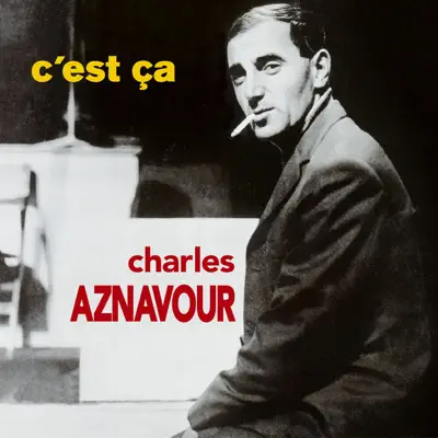 C'est ça - Charles Aznavour