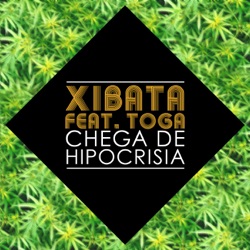 Xibata - Chega de Hipocrisia (feat. Toga)
