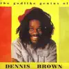 The Godlike Genius of Dennis Brown album lyrics, reviews, download