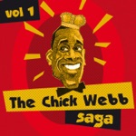 Chick Webb - When I Get Low I Get High