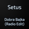 Setus - Dobra Bajka