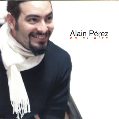 En El Aire - Alain Pérez