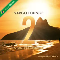 Vargo Lounge: Summer Celebration, Vol. 2 (Brazil Edition) by Vargo album reviews, ratings, credits