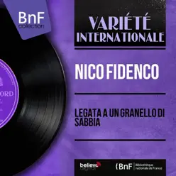 Legata a un granello di sabbia (feat. Louis Enriquez et son orchestre) [Mono Version] - EP - Nico Fidenco