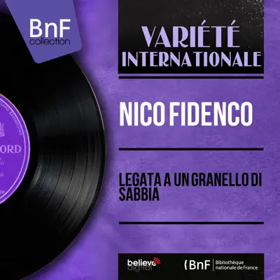 Legata a un granello di sabbia (feat. Louis Enriquez et son orchestre) [Mono Version] - EP - Nico Fidenco