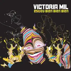 Estoy Bien Bien Bien - Victoria Mil Estoy Bien Bien Bien - Victoria Mil