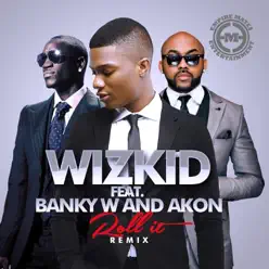 Roll It (Remix) [feat. Banky W & Akon] - Single - Wizkid