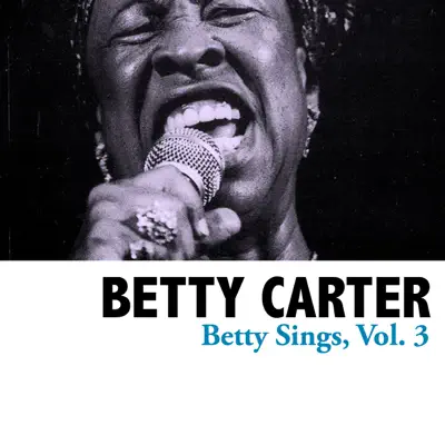 Betty Sings, Vol. 3 - Betty Carter