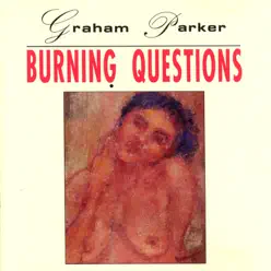 Burning Questions - Graham Parker