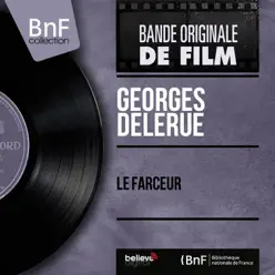 Le farceur (Original Motion Picture Soundtrack, Mono Version) - EP - Georges Delerue Le farceur (Original Motion Picture Soundtrack, Mono Version) - EP - Georges Delerue