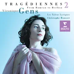 'Tragédiennes', vol. II by Christophe Rousset & Les Talens Lyriques album reviews, ratings, credits