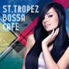St. Tropez Bossa Cafe