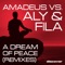 A Dream of Peace (Manuel Le Saux Remix) - Amadeus & Aly & Fila lyrics