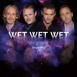 Weightless (Single Mix) - Single - Wet Wet Wet