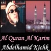 Abdelhamid Kichk - Al Quran Al Karim, Pt. 1