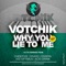 Why You Lie to Me (Odison Remix) - Votchik lyrics