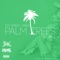 Palm Trees (feat. Allan i) - Fly Street Gang lyrics