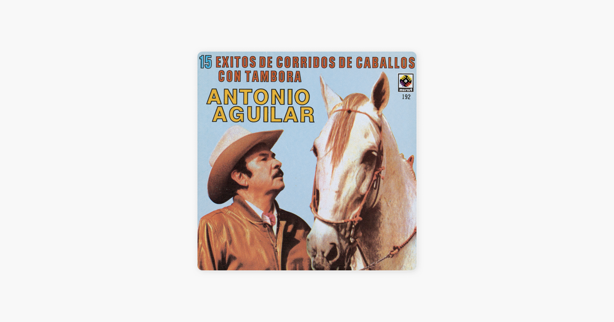 musica gratis para escuchar corridos antonio aguilar