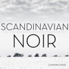 Scandinavian Noir: Soundtrack Music for Nordic Crime Drama and Fiction artwork