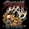 I Am of Death (Hell Has Arrived) - Single album lyrics, reviews, download