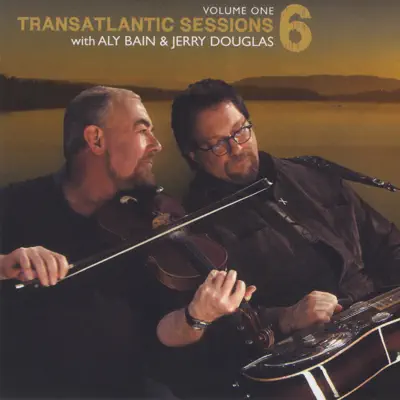 Transatlantic Sessions - Series 6, Vol. One - Aly Bain