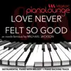 Piano Lounge - Love Never Felt So Good (Originally Performed by Michael Jackson) [Piano Karaoke Version] - Single album lyrics, reviews, download