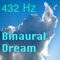 Binaural Dream - 432 Hz lyrics