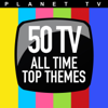 Planet TV: 50 TV All Time Top Themes - Various Artists