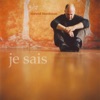 Je sais, 2006