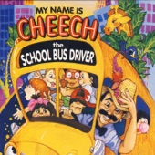 Cheech Marin - My Name Is Cheech, The School Bus Driver