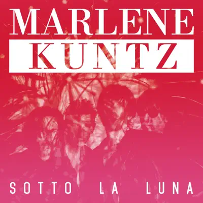 Sotto la luna - Single - Marlene Kuntz