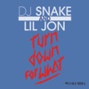 Turn Down For What - DJ Snake & Lil Jon Cover Art