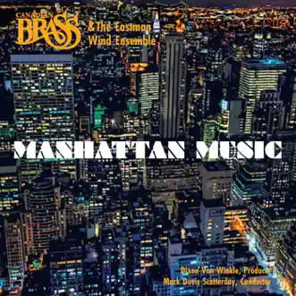 Manhattan Music by Canadian Brass & The Eastman Wind Ensemble album reviews, ratings, credits