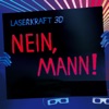 Laserkraft 3D - Nein,Mann!